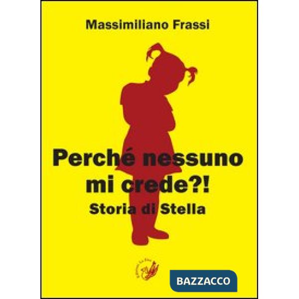 Perché nessuno mi crede?! Storia di Stella