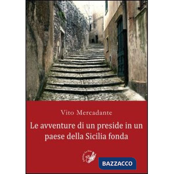 Avventure di un preside in un paese della Sicilia fonda (Le)