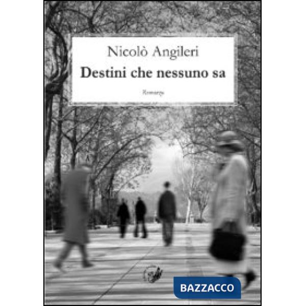 Destini che nessuno sa