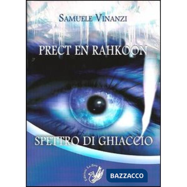 Prect en rahkoon. Spettro di ghiaccio