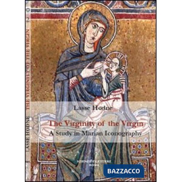 Virginity of the Virgin. A study in marian iconography (The)