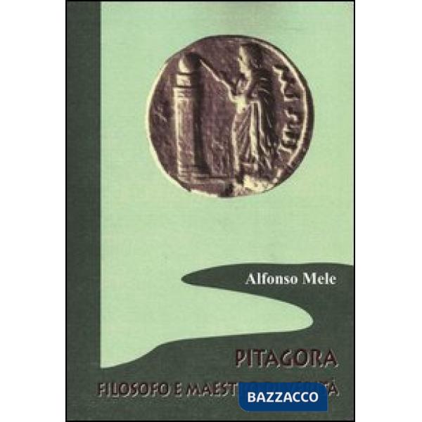 Pitagora filosofo e maestro di verità