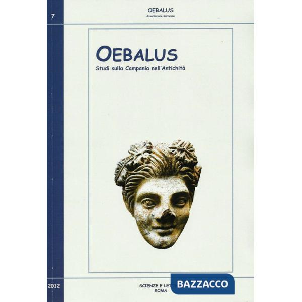 Oebalus. Studi sulla Campania nell'antichità. Vol. 7