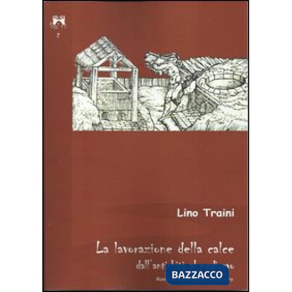 Lavorazione della calce dall'antichità al medioevo. Roma e le province dell'Impero (La)