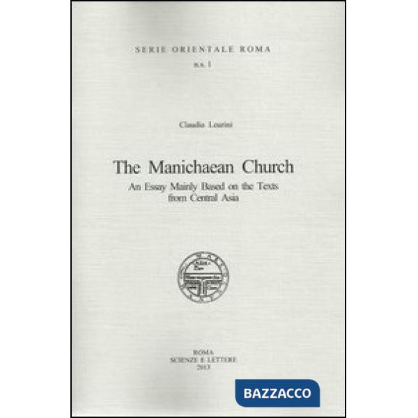 Manichaen church an essay mainly based on the texts from central Asia (The)