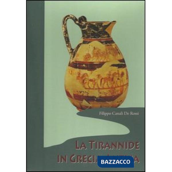 Tirannide in Grecia antica-Tiranni, legislatori e giudici nella Grecia arcaica-La fine della tirannide (La)