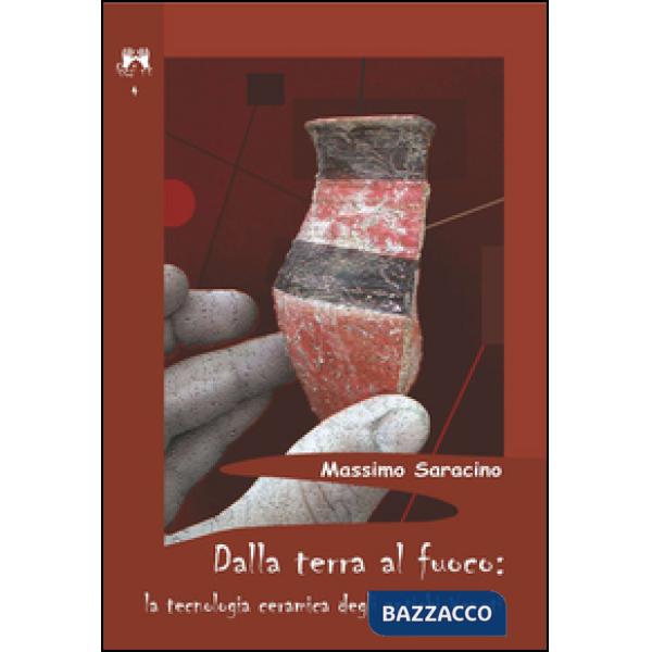 Dalla terra al fuoco. La tecnologia ceramica degli antichi veneti