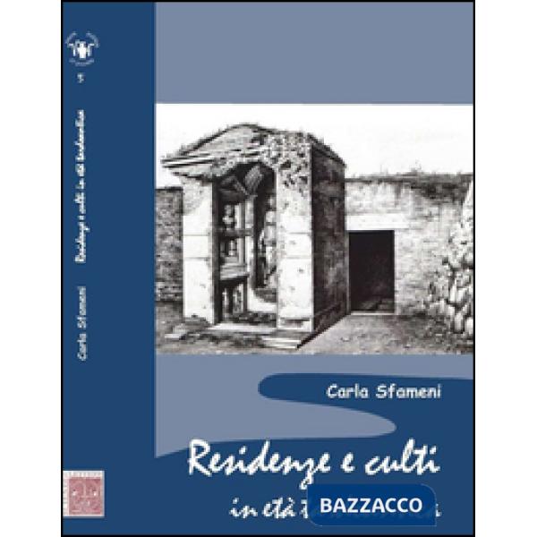 Residenze e culti in età tardoantica
