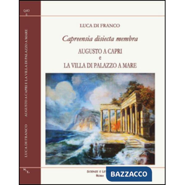 Capreensia disiecta membra. Augusto a Capri e la villa di Palazzo a Mare