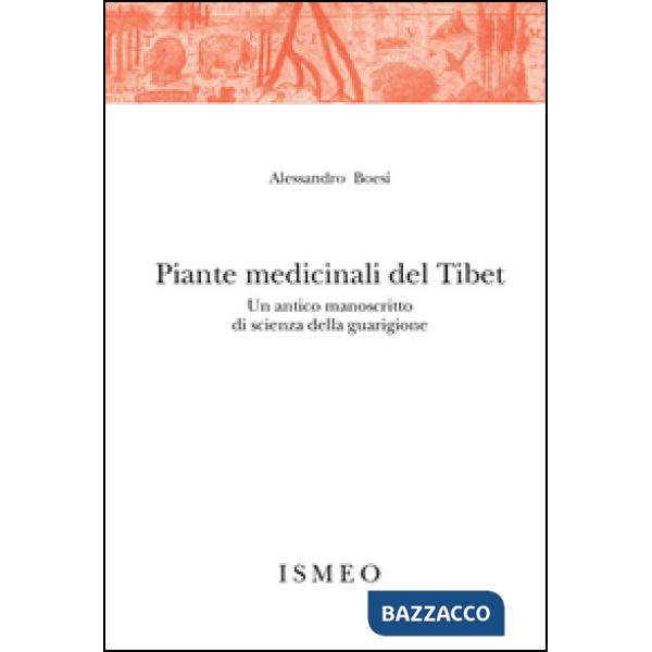 Piante medicinali del Tibet. Un antico manoscritto di scienza della guarigione