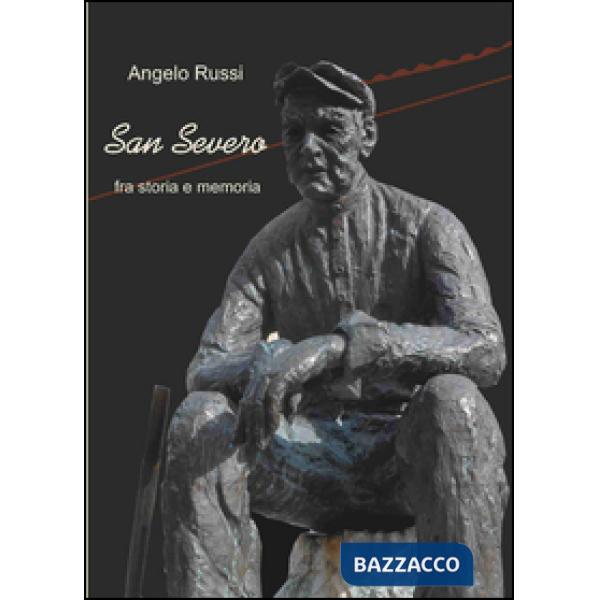 San Severo fra storia e memoria