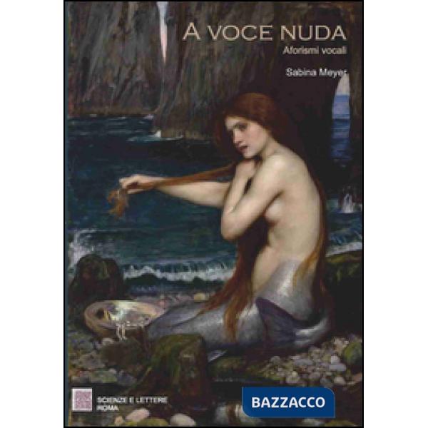 A voce nuda. Aforismi vocali