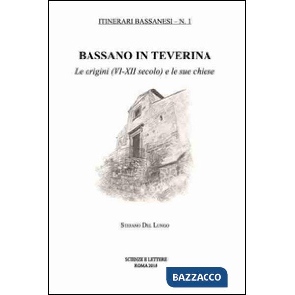 Bassano in Teverina.  Le origini (VI-XII secolo) e le sue chiese