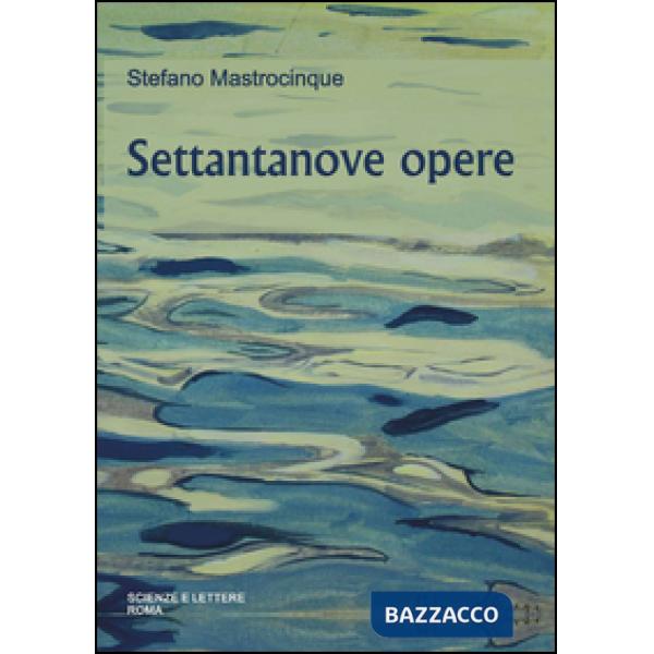 Stefano Mastrocinque. Settantanove opere