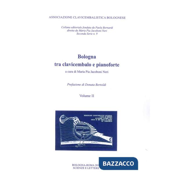 Bologna tra clavicembalo e pianoforte. Vol. 2