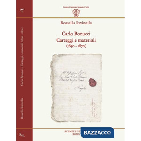 Carlo Bonucci. Carteggi e materiali (1850-1870)