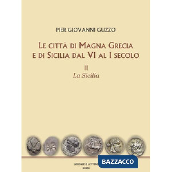 Città di Magna Grecia e di Sicilia dal VI al I secolo (Le). Vol. 2: La Sicilia
