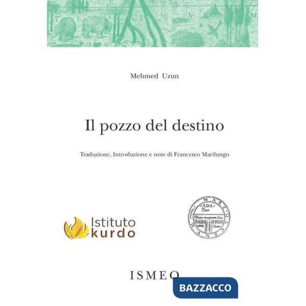 Pozzo del destino. Vita di Celadet Alî Bedirxan (Il)