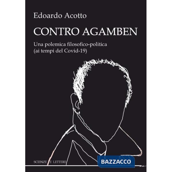 Contro Agamben. Una polemica filosofico-politica (ai tempi del Covid-19)