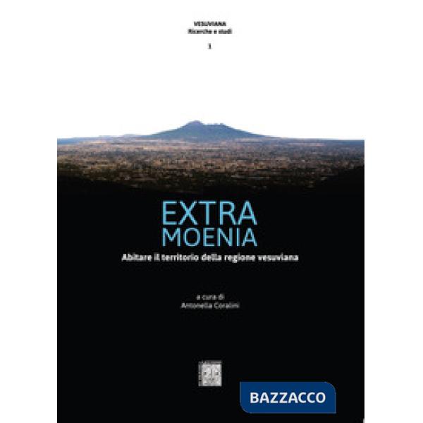 Extra moenia. Abitare il territorio della regione vesuviana