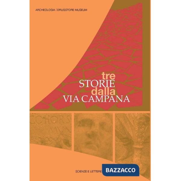 Tre storie dalla via Campana