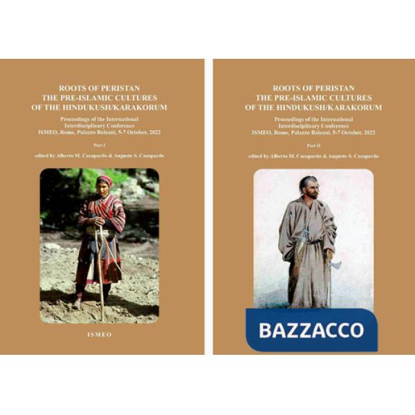 Roots of peristan the pre-islamic cultures of the Hindukudh-Karakorum. Proceedings of the international interdisciplinary Confer