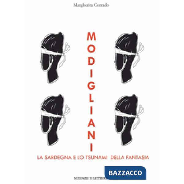 Modigliani, la Sardegna e «lo tsunami della fantasia»
