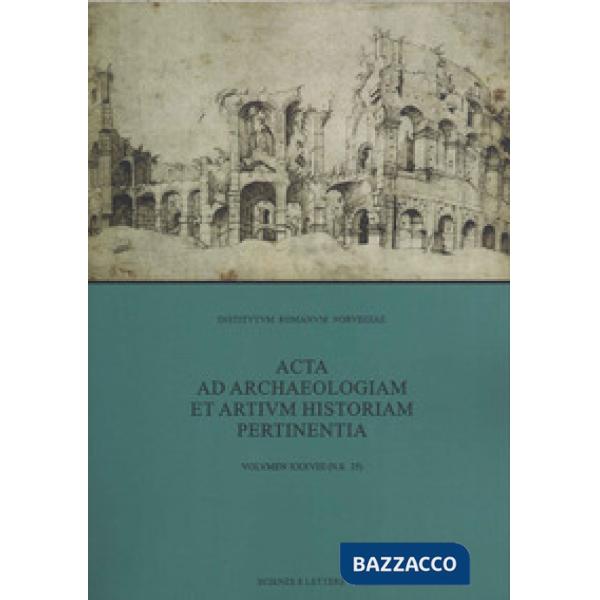 Acta ad archaeologiam et artium historiam pertinentia. Nuova serie (2025). Vol. 38