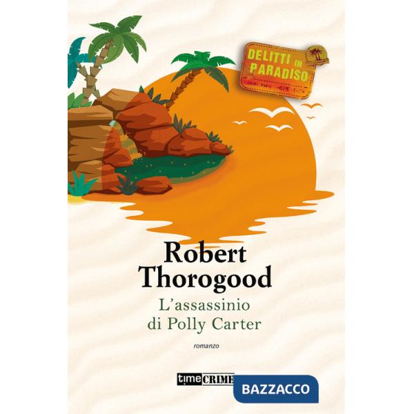 Assassinio di Polly Carter. Delitti paradiso (L'). Vol. 2