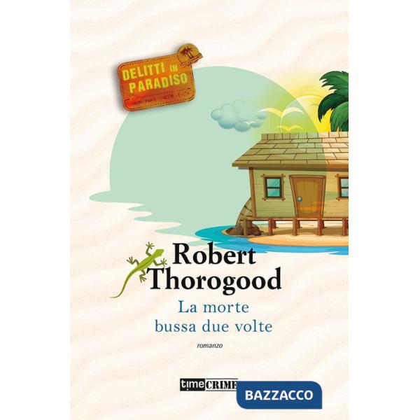 Morte bussa due volte. Delitti in paradiso (La). Vol. 3