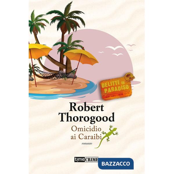 Omicidio ai Caraibi. Delitti in paradiso. Vol. 4