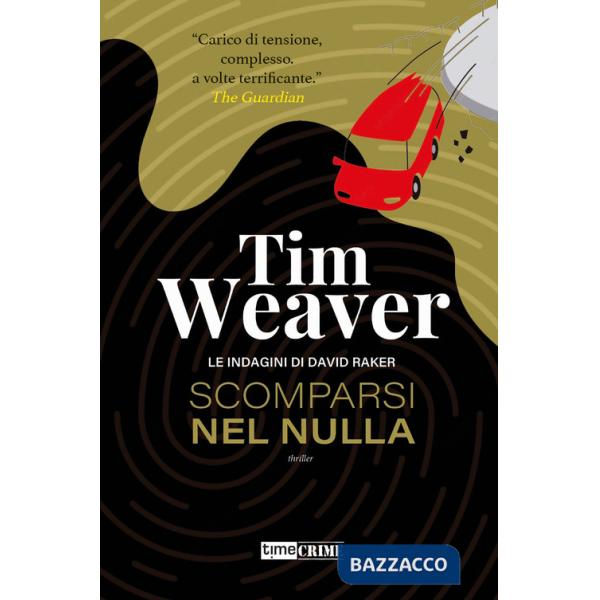 Scomparsi nel nulla. Le indagini di David Raker. Vol. 11