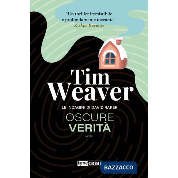 Oscure verità. Le indagini di David Raker. Vol. 5