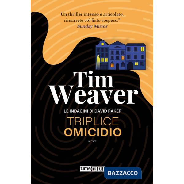 Triplice omicidio. Le indagini di David Raker. Vol. 6