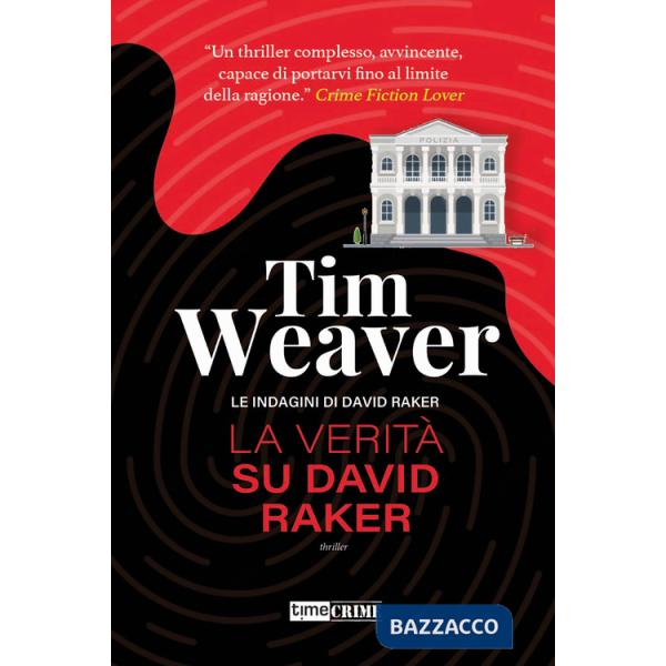 Verità su David Raker. Le indagini di David Raker (La). Vol. 9