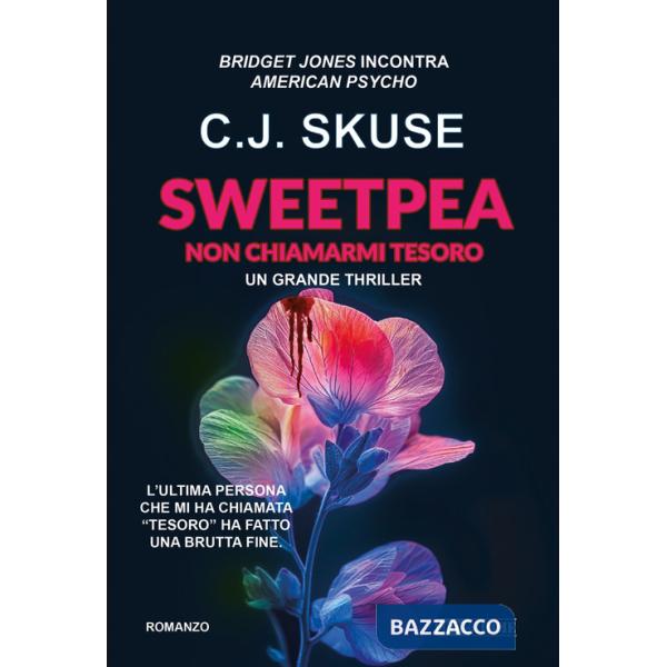 Sweetpea. Non chiamarmi tesoro