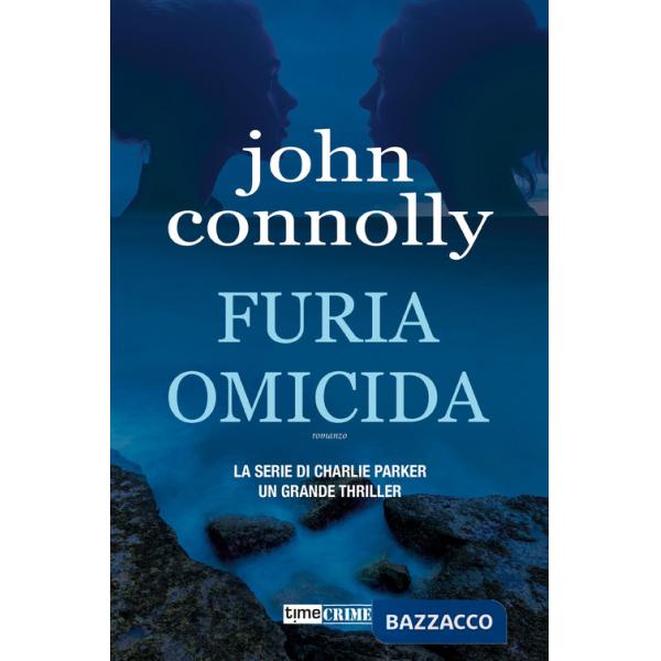 Furia omicida. La serie di Charlie Parker