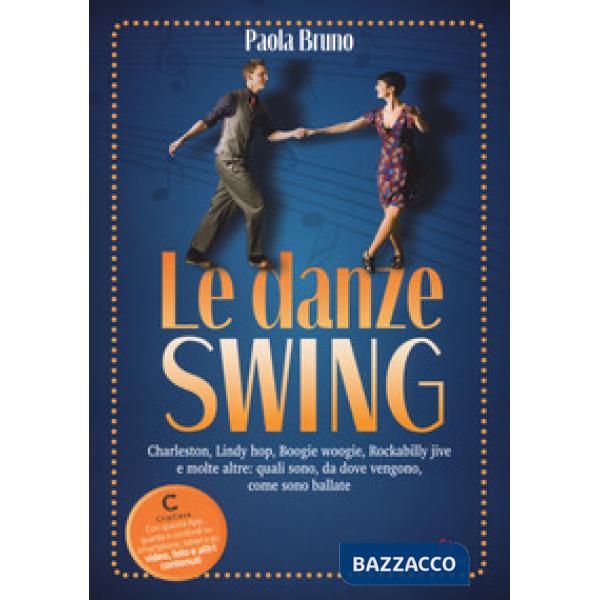 Danze swing. Charleston, Lindy hop, Boogie woogie, Rockabilly jive e molte altre