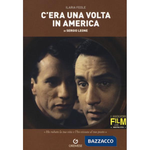 C'era una volta in America di Sergio Leone