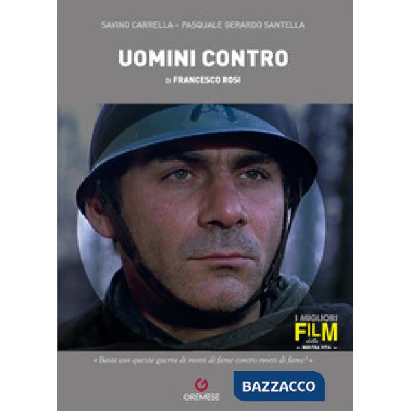 Uomini contro di Francesco Rosi. Ediz. illustrata
