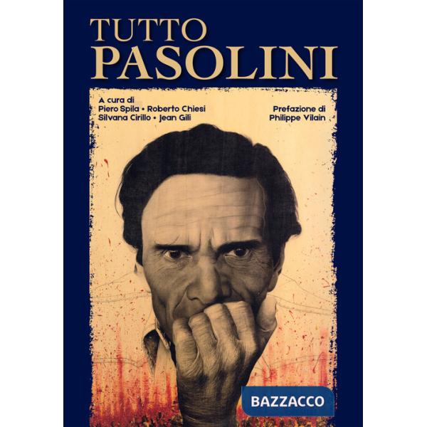 Tutto Pasolini. Ediz. illustrata