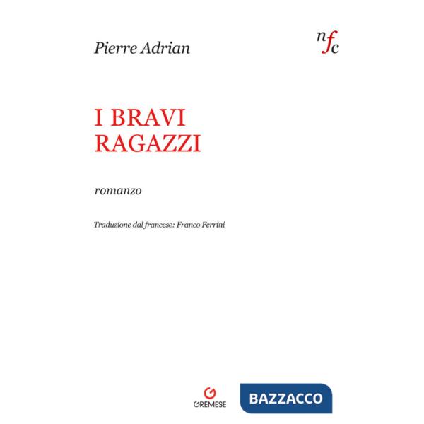 Bravi ragazzi (I)