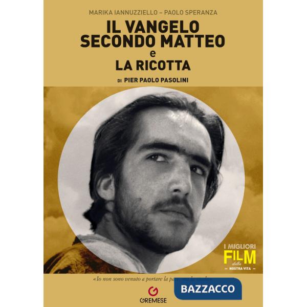 Vangelo secondo Matteo» e «La ricotta» di Pier Paolo Pasolini («Il)
