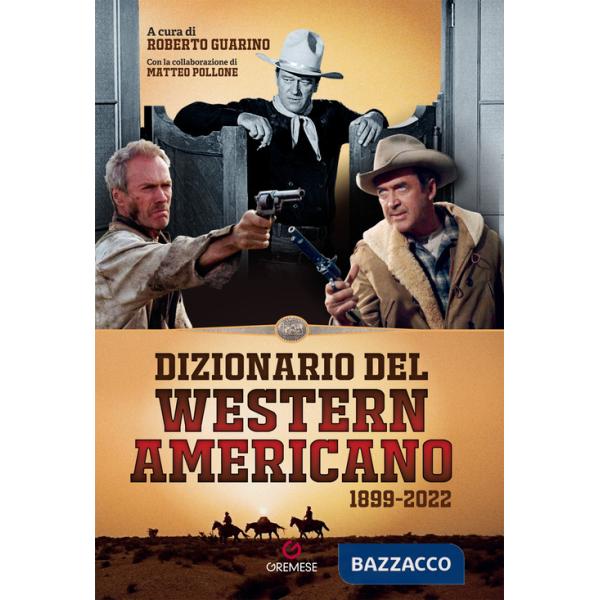 Dizionario del western americano 1899-2022
