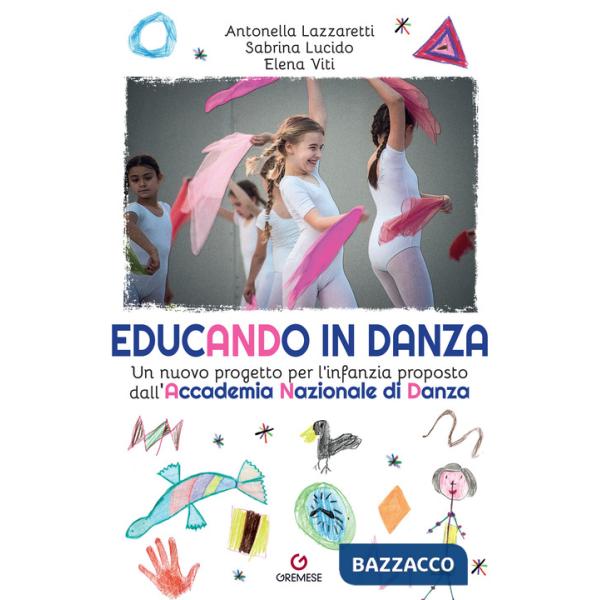 Educando in danza. Un nuovo progetto per l'infanzia proposto dall'Accademia Nazionale di Danza