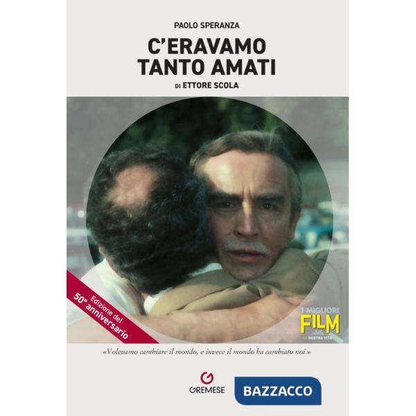 C'eravamo tanto amati di Ettore Scola