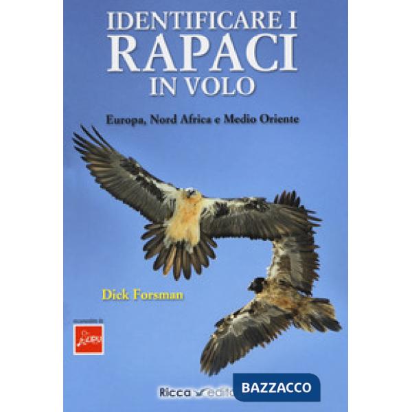 Identificare i rapaci in volo. Europa, Nord Africa e Medio Oriente