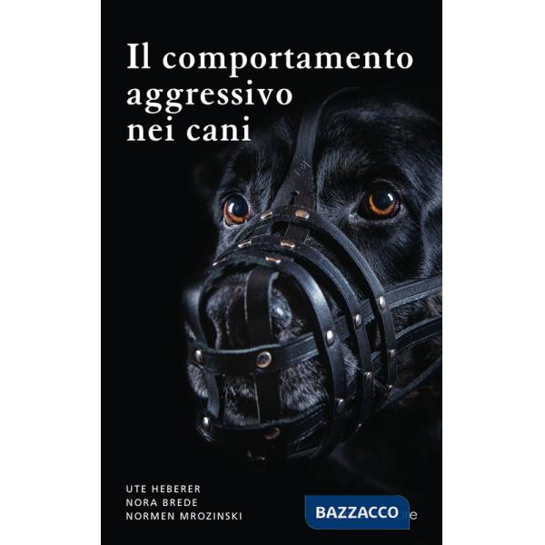 Comportamento aggressivo nei cani (Il)
