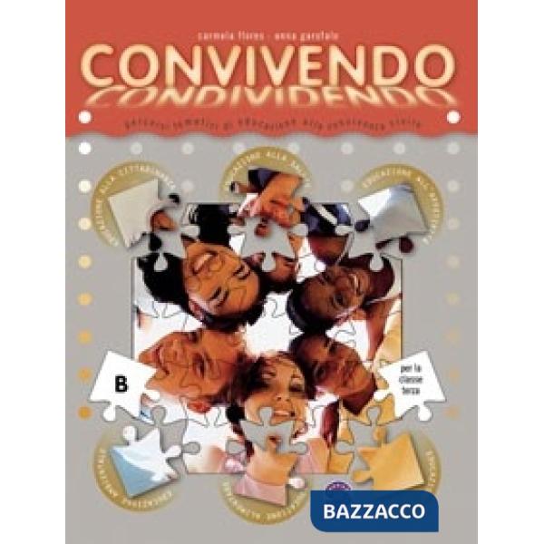 CONVIVENDO - VOLUME B PERCORSI OPERATIVI DI EDUCAZIONE ALLA CONVIVENZA