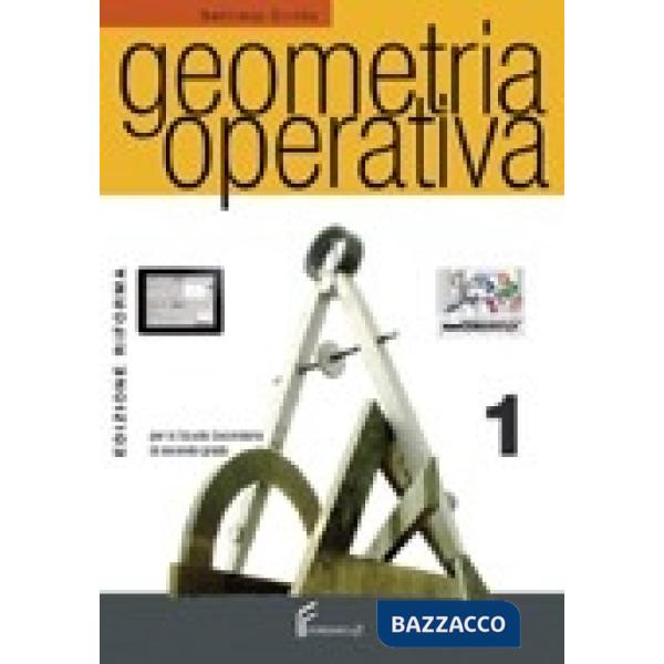 GEOMETRIA OPERATIVA CORSO DI GEOMETRIA PER I LICEI